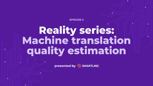 Reality Series: Episod 2 - Kvalitetsuppskattning av maskinöversättning