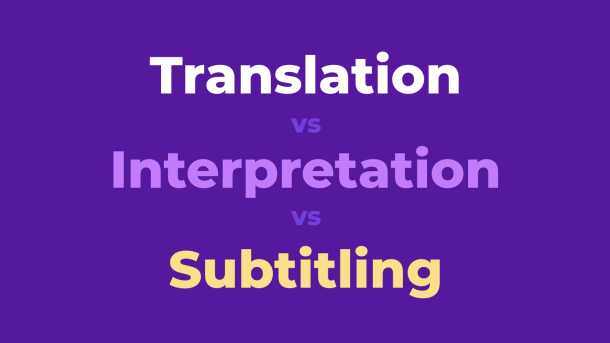Översättning vs. tolkning vs. undertextning: Vad är skillnaden?