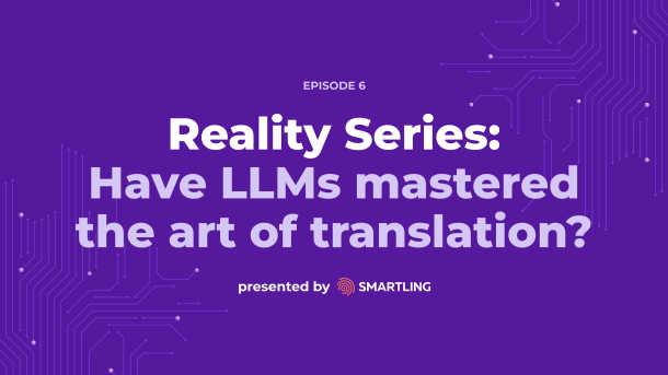 Reality Series, Avsnitt 6: Har LLMs bemästrat konsten att översätta?