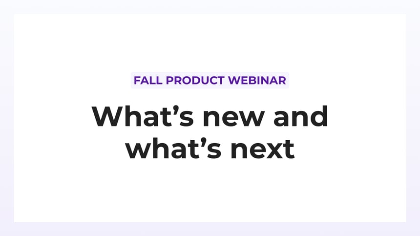 Vad är nytt och vad är nästa | Höstens produktwebinarium